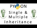 04 | OOP in Python | Single Inheritance | Multiple Inheritance