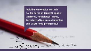 Valdība atbalsta STEM jomu priekšmetus