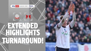 TURNAROUND! | Bolton Wanderers v Leyton Orient extended highlights