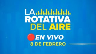 🔴 #ENVIVO LA ROTATIVA DEL AIRE 8/02/2025 #ROTATIVARPP