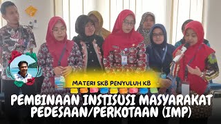 Pembinaan Institusi Masyarakat Pedesaan/Perkotaan (IMP) dalam Program Bangga Kencana