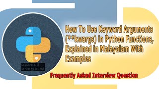 How To Use Keyword Arguments (**kwargs) in Python Functions, Explained in Malayalam With Examples