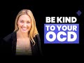 Healing OCD: The Power of Compassion Over Criticism | Get to know OCD Ep 20