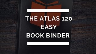 The Masterbind Atlas 120 Easy Book Binding Machine