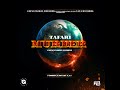 tafari murder official audio goingglobalriddim