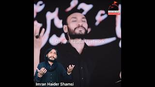Werna Main Tenu Kafan Pa Na Saki || New Noha Status Imran Haider Shamsi (2023) #duet #channel