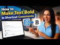 How to Make Text Bold in Shortcut Comments