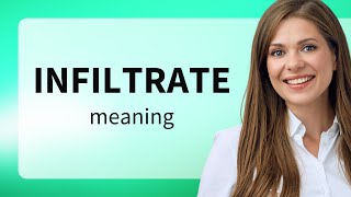 Infiltrate | INFILTRATE definition