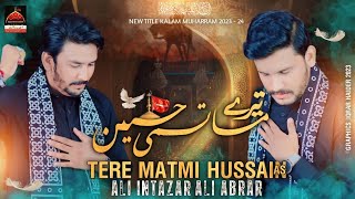 Tere Matami Hussain - Ali Intazar & Ali Ibrar - 2023 || Muharram 1445 Noha