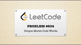 Unique Morse Code Words - LeetCode Problem #804
