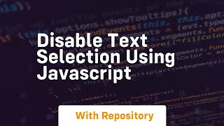 Disable text selection using javascript
