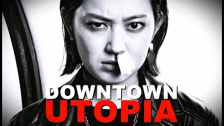 DOWNTOWN UTOPIA | Official Trailer