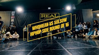 WHOMEAN VS SOLSOW｜Round of 16#6｜HIPHOP SIDE｜2024 REAL vol 10 by HIPHOP HOUSE