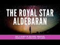 Royal Star Aldebaran: Watcher of the East