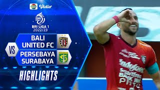 Highlights - Bali United FC VS Persebaya Surabaya | BRI Liga 1 2022/2023