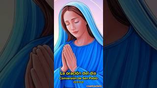 La Oración del día - Conversión de San Pablo - 🙏🏽📿 25 de enero 2025