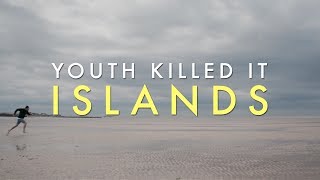 Youth Killed It - Islands (Official Music Video)