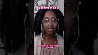 Bleeding on Depo?