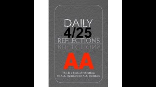 Daily Reflections – April 25 – A.A. Meeting - - Alcoholics Anonymous - Read Along