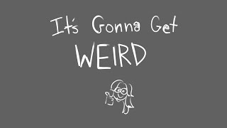 "It's Gonna Get Weird" || TADC ANIMATIC