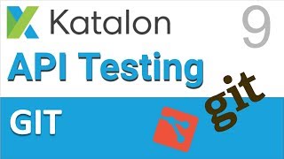 Katalon Studio API Testing 9 | GIT Integration