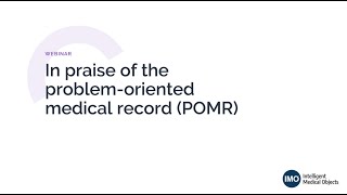 In praise of the problem-oriented medical record (POMR)