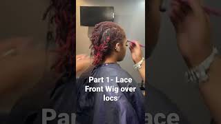 Part 1, watch me lay this lace wig over locs