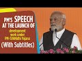 PM's speech at the launch of development work under PM-SVANidhi Yojana(With Subtitles)