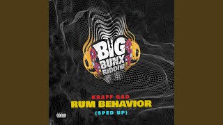 Rum Behavior - Sped Up