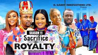 SACRIFICE FOR ROYALTY (SEASON 11){NEW TRENDING MOVIE} - 2024 LATEST NIGERIAN NOLLYWOOD MOVIES