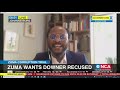 Zuma Corruption Trial | Zuma wants Downer recused