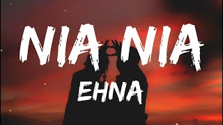 EHNA - Nia Nia (Lyrics)