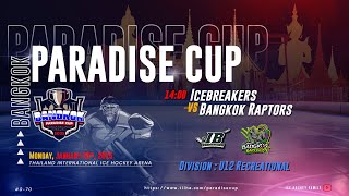 Icebreakers ۷ʂ Bangkok Raptors | Division U12 Recreational | Paradise cup 2025