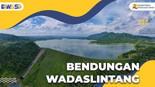 BENDUNGAN WADASLINTANG