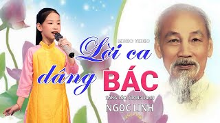 Lời Ca Dâng Bác | Ngọc Linh | Ca Nhạc Thiếu Nhi