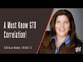 A Must Know GTD® Correlation!