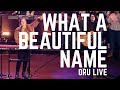 What A Beautiful Name by ORU Live | Spring 2020