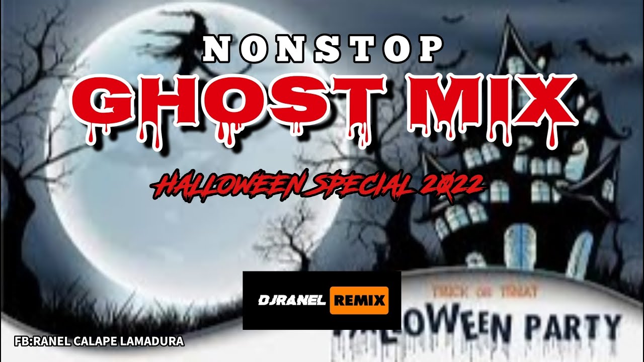 NONSTOP GHOST MIX | HALLOWEEN PARTY MIX | DJRANEL REMIX - YouTube