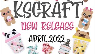 KSCRAFT New Release April 2022 Part 1