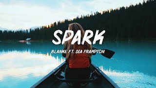 Blanke - Spark (Lyrics) ft. Dia Frampton