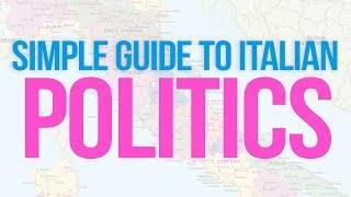 Simple Guide to Italian Politics