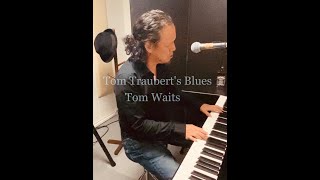 Tom traubert's blues / Tom Waits (cover)　Ohtuka Naoyuki