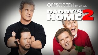 OffScreen reviews Daddy's Home 2