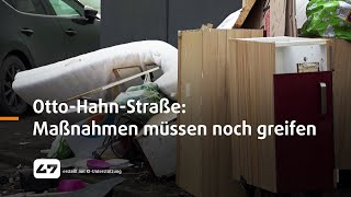 STUDIO 47 .live | OTTO-HAHN-STRASSE: MASSNAHMEN MÜSSEN NOCH GREIFEN