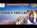 thẦn y trỞ lẠi ngÔ bÌnh tẬp 538 thần y thấu thị liễu truyện hay