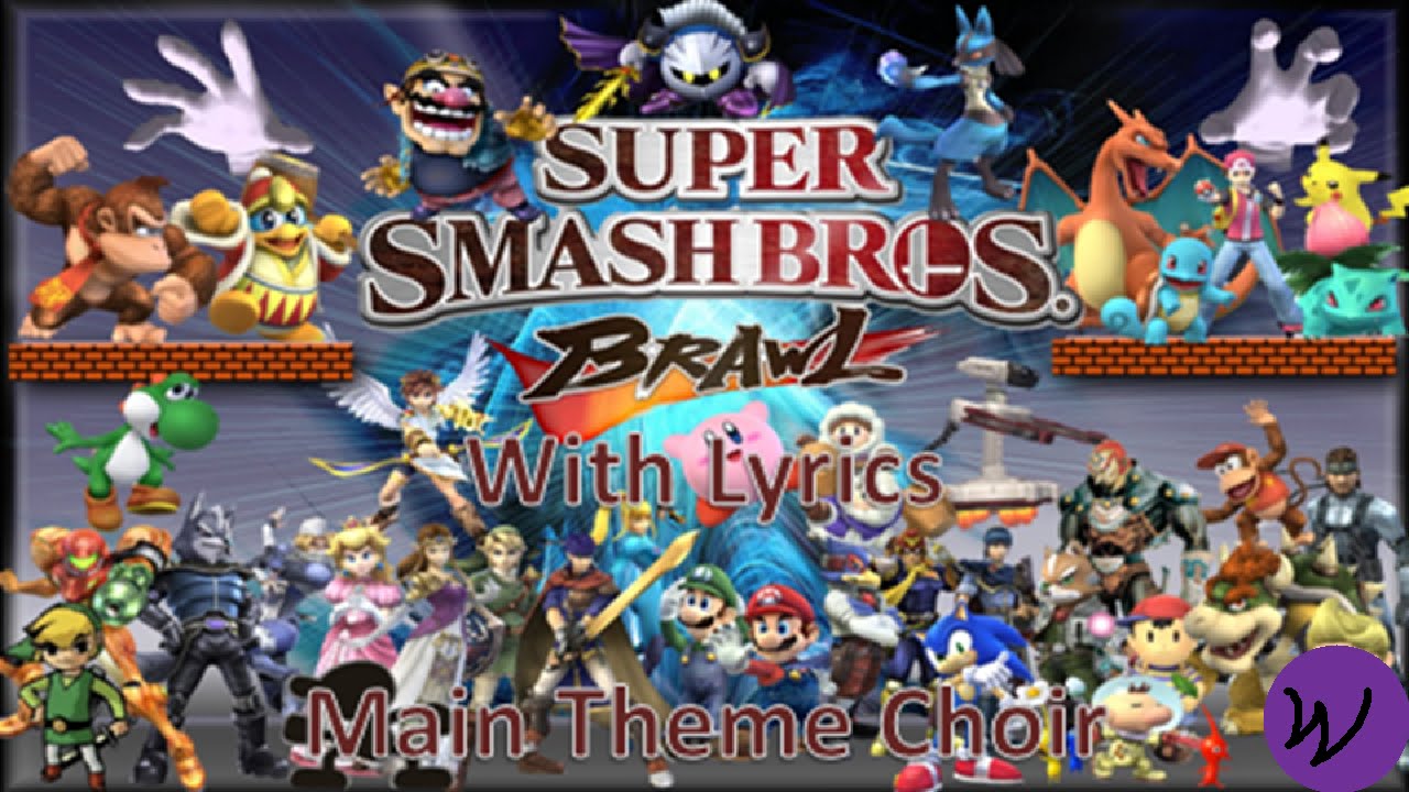 VG With (Misheard) Lyrics | Super Smash Bros. Brawl - Main Theme Choir ...