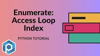 Python | Access the Loop Index with Enumerate Method