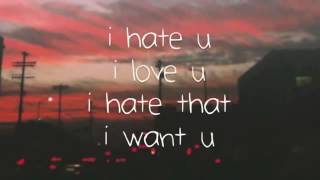 I Hate you,I Love you  Lyrics Gnash Ft Olivia O'Brien