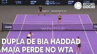 Dupla de Bia Haddad Maia perde na segunda rodada do WTA Finals