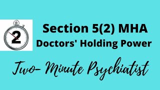 Section 5(2) of the Mental Health Act - Doctors' Holding Power - in under 2 Minutes!